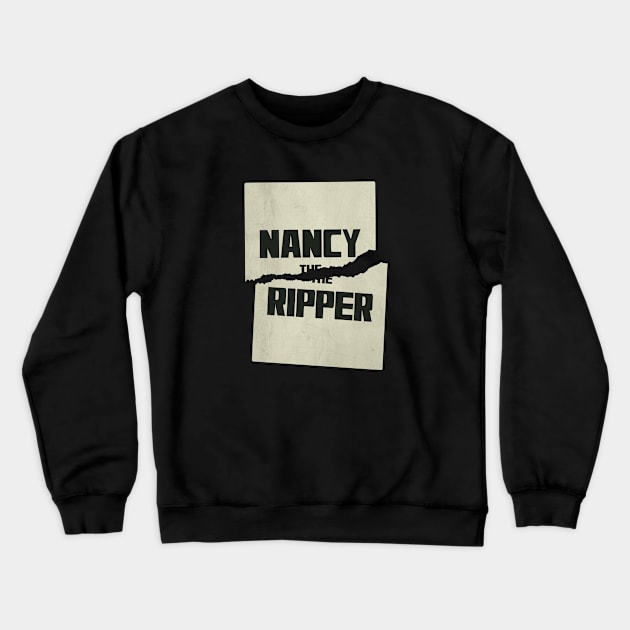 Nancy The Ripper Crewneck Sweatshirt by Ostakos